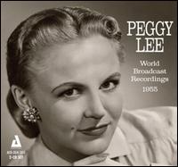 World Broadcast Recordings 1955 - Peggy Lee