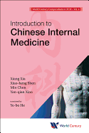 World Century Compendium to Tcm - Volume 4: Introduction to Chinese Internal Medicine