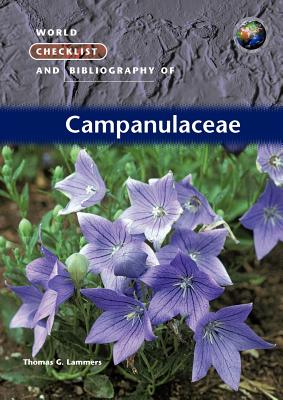 World Checklist and Bibliography of Campanulaceae - Lammers, Thomas G