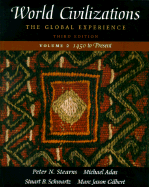 World Civilizations: The Global Experience, Volume II - 1450 to Present