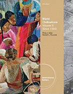 World Civilizations: Volume II: Since 1500, International Edition