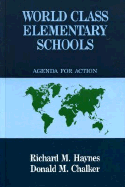World Class Elementary Schools: An Agenda for Action