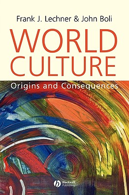 World Culture - Lechner, Frank J, and Boli, John