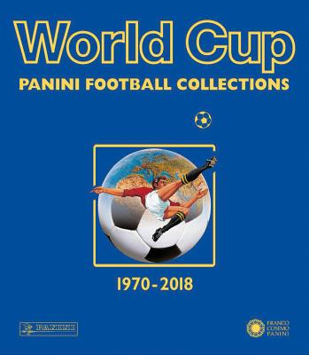 World Cup 1970-2018: Panini Football Collections - Panini