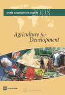 World Development Report 2008: Agriculture for Development