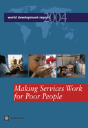 World Development Report: Making Services Work for Poor People