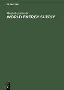 World Energy Supply: Resources - Technologies - Perspectives