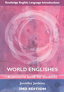 World Englishes: A Resource Book for Students