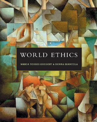 World Ethics - Torres-Gregory, Wanda, and Giancola, Donna