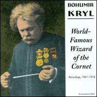 World Famous Wizard of the Cornet - Bohemian Band; Bohumir Kryl (cornet); Leroy Haines (trombone)