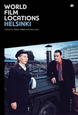 World Film Locations: Helsinki - Laine, Silja (Editor), and Kp, Pietari (Editor)