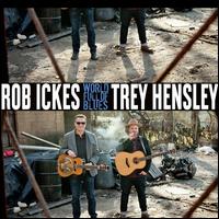 World Full of Blues - Rob Ickes/Trey Hensley