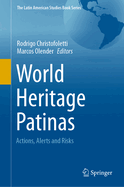 World Heritage Patinas: Actions, Alerts and Risks