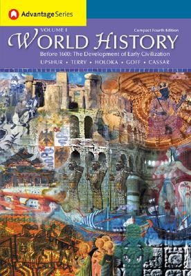 World History Before 1600: The Development of Early Civilization - Upshur, Jiu-Hwa, and Terry, Janice J, and Holoka, Jim