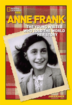 World History Biographies: Anne Frank: The Young Writer Who Told the World Her Story - Kramer, Ann
