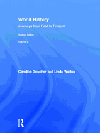 World History: Journeys from Past to Present - Volume 2: From 1500 Ce to the Present