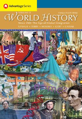 World History Volume II Since 1500 Compact: The Age of Global Integration - Upshur, Jiu-Hwa L, and Terry, Janice J, and Goff, Richard D