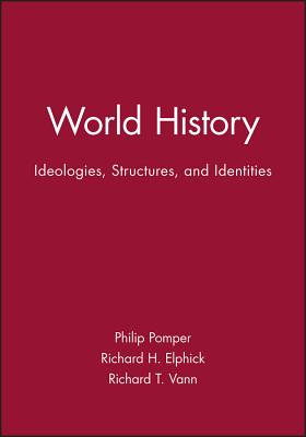 World History - Pomper, Philip (Editor), and Elphick, Richard H (Editor), and Vann, Richard T (Editor)