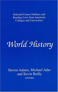 World History - Adams, Steven (Editor), and Reilly, Kevin (Editor), and Adas, Michael (Editor)