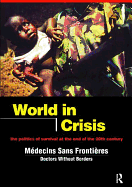 World in Crisis: Populations in Danger at the End of the 20th Century