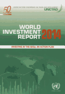 World investment report 2014: investing in the SDGs, an action plan