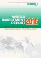 World Investment Report 2016: Investor Nationality - Policy Changes