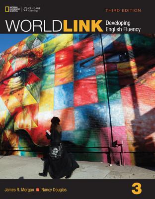 World Link 3 with My World Link Online - Douglas, Nancy, and Morgan, James, and Stempleski, Susan