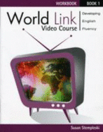 World Link Video Course 1: Developing English Fluency