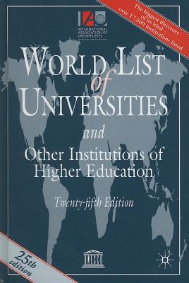 World List of Universities: And Other Institutions of Higher Education - International Association of Universities