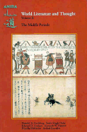 World Literature and Thought: The Middle Periods, Volume II - Gochberg, Donald S, and Dulai, Surjit Singh, and Graham, Edward D, Jr.