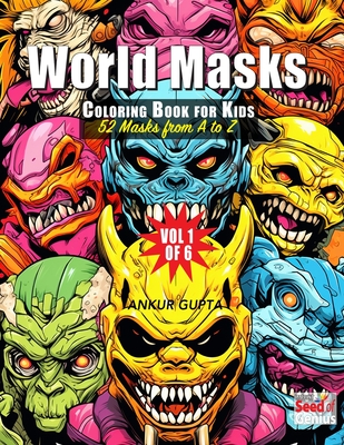 World Masks Coloring Book for Kids: 52 Masks from A to Z - Gupta, Ankur