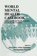 World Mental Health Casebook: Social and Mental Health Programs in Low-Income Countries