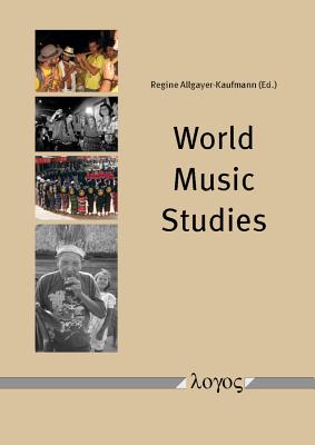 World Music Studies - Allgayer-Kaufmann, Regine (Editor)