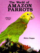 World of Amazon Parrots