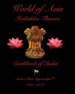 World of Asia "Forbidden Flavors" India: India