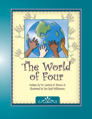 World of Four - Reid-Williamson, Lisa, and Brown, Ronnie L (Foreword by), and Brown, Letricia a