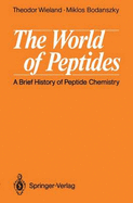 World of Peptides: A Brief History of Peptide Chemistry