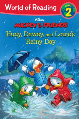 World of Reading: Mickey & Friends Huey, Dewey, and Louie's Rainy Day: Level 2 - Disney Books, and Ritchey, Kate