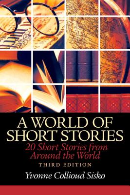 World of Short Stories: 20 Short Stories from Around the World - Sisko, Yvonne Collioud