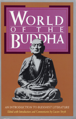 World of the Buddha: An Introduction to the Buddhist Literature - Stryk, Lucien (Editor)