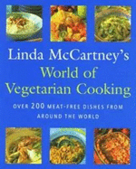 World Of Vegetarian Cooking: Over 200 Meat-Free Dishes from Around the World