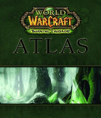 World of Warcraft Atlas: The Burning Crusade - BradyGames (Creator)