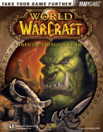 World of Warcraft? Limited Edition Strategy Guide - Lummis, Michael, and Vanderlip, Danielle