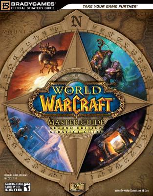 World of Warcraft Master Guide, Second Edition - BradyGames (Creator)