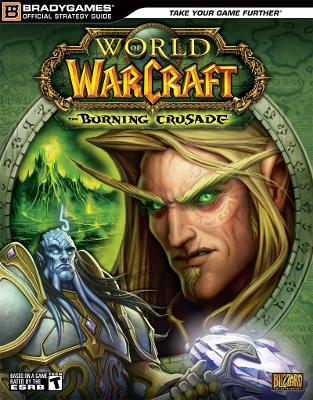 World of Warcraft: The Burning Crusade Official Strategy Guide - 