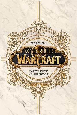 World of Warcraft: The Official Tarot Deck and Guidebook - Flynn, Ian