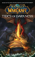 World of Warcraft: Tides of Darkness: World of Warcraft - Rosenberg, Aaron