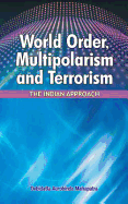World Order, Multipolarism and Terrorism: The Indian Approach