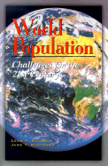 World Population: Challenges for the 21st Century - Bouvier, Leon F, and Bertrand, Jane T, Ph.D.