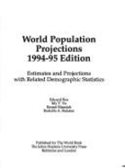 World Population Projections: Estimates and Projections with Related Demographic Statistics